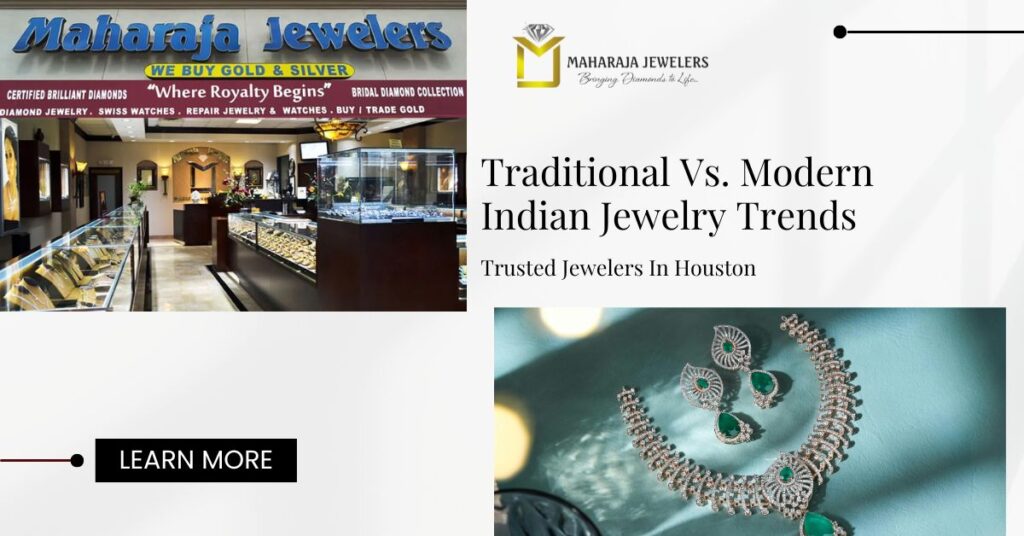 Traditional Vs Modern Indian Jewelry